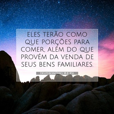 Picture 07 - Deuteronômio 18:8 BSL - eles terão como que porções para comer, além - Bible Verse Picture
