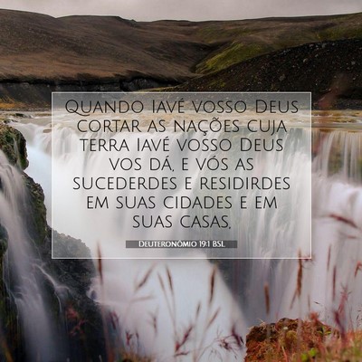 Picture 07 - Deuteronômio 19:1 BSL - Quando Iavé vosso Deus cortar as nações cuja - Bible Verse Picture