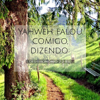 Picture 07 - Deuteronômio 2:2 BSL - Yahweh falou comigo, - Bible Verse Picture