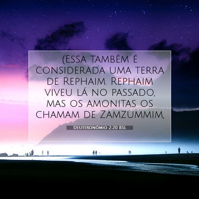 Picture 07 - Deuteronômio 2:20 BSL - (Essa também é considerada uma terra de - Bible Verse Picture