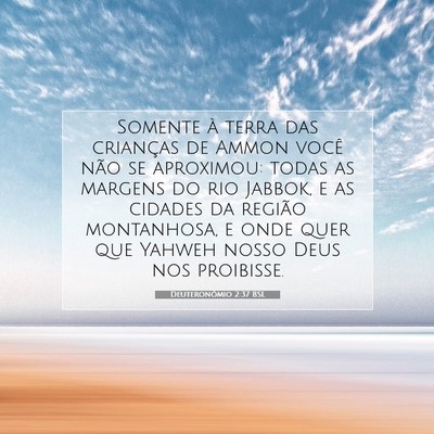 Picture 07 - Deuteronômio 2:37 BSL - Somente à terra das crianças de Ammon você - Bible Verse Picture