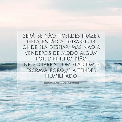 Picture 07 - Deuteronômio 21:14 BSL - Será, se não tiverdes prazer nela, então a - Bible Verse Picture