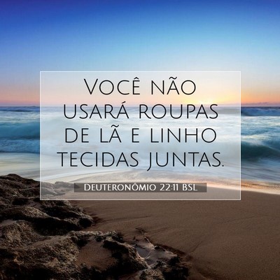 Picture 07 - Deuteronômio 22:11 BSL - Você não usará roupas de lã e linho tecidas - Bible Verse Picture