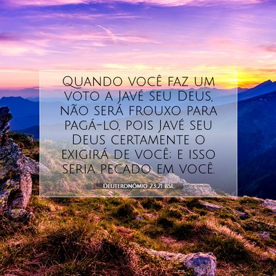 Picture 07 - Deuteronômio 23:21 BSL - Quando você faz um voto a Javé seu Deus, não - Bible Verse Picture