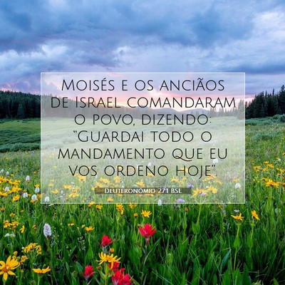 Picture 07 - Deuteronômio 27:1 BSL - Moisés e os anciãos de Israel comandaram o - Bible Verse Picture