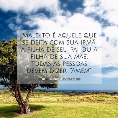Picture 07 - Deuteronômio 27:22 BSL - 'Maldito é aquele que se deita com sua irmã, a - Bible Verse Picture