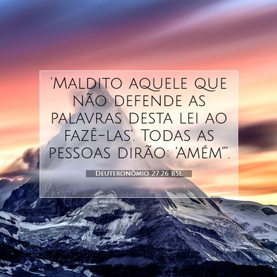 Picture 07 - Deuteronômio 27:26 BSL - 'Maldito aquele que não defende as palavras - Bible Verse Picture