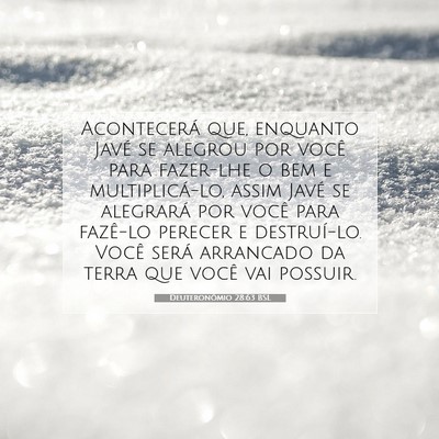 Picture 07 - Deuteronômio 28:63 BSL - Acontecerá que, enquanto Javé se alegrou por - Bible Verse Picture