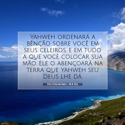 Picture 07 - Deuteronômio 28:8 BSL - Yahweh ordenará a bênção sobre você em seus - Bible Verse Picture
