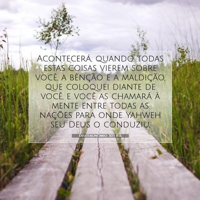 Picture 07 - Deuteronômio 30:1 BSL - Acontecerá, quando todas estas coisas vierem - Bible Verse Picture