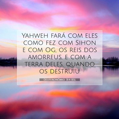 Picture 07 - Deuteronômio 31:4 BSL - Yahweh fará com eles como fez com Sihon e com - Bible Verse Picture