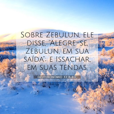 Picture 07 - Deuteronômio 33:18 BSL - Sobre Zebulun, ele disse, “Alegre-se, Zebulun, - Bible Verse Picture