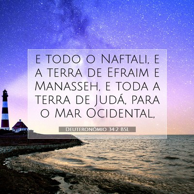 Picture 07 - Deuteronômio 34:2 BSL - e todo o Naftali, e a terra de Efraim e Manasseh, - Bible Verse Picture