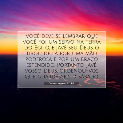 Picture 07 - Deuteronômio 5:15 BSL - Você deve se lembrar que você foi um servo na - Bible Verse Picture