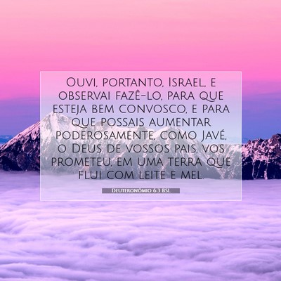 Picture 07 - Deuteronômio 6:3 BSL - Ouvi, portanto, Israel, e observai fazê-lo, para - Bible Verse Picture