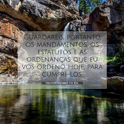 Picture 07 - Deuteronômio 7:11 BSL - Guardareis, portanto, os mandamentos, os - Bible Verse Picture