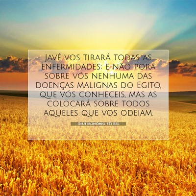 Picture 07 - Deuteronômio 7:15 BSL - Javé vos tirará todas as enfermidades; e não - Bible Verse Picture