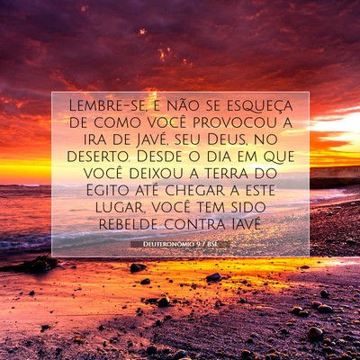 Picture 07 - Deuteronômio 9:7 BSL - Lembre-se, e não se esqueça de como você - Bible Verse Picture