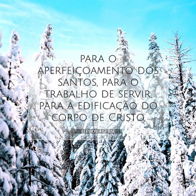 Picture 07 - Efésios 4:12 BSL - para o aperfeiçoamento dos santos, para o - Bible Verse Picture