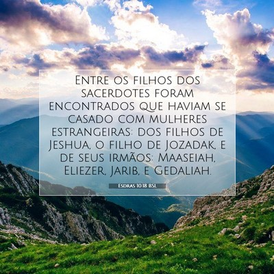 Picture 07 - Esdras 10:18 BSL - Entre os filhos dos sacerdotes foram encontrados - Bible Verse Picture