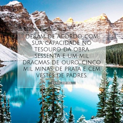 Picture 07 - Esdras 2:69 BSL - Deram de acordo com sua capacidade no tesouro da - Bible Verse Picture