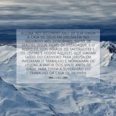 Picture 07 - Esdras 3:8 BSL - Agora, no segundo ano de sua vinda à casa de - Bible Verse Picture