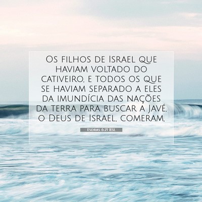 Picture 07 - Esdras 6:21 BSL - Os filhos de Israel que haviam voltado do - Bible Verse Picture