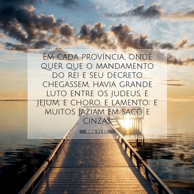 Picture 07 - Ester 4:3 BSL - Em cada província, onde quer que o mandamento do - Bible Verse Picture
