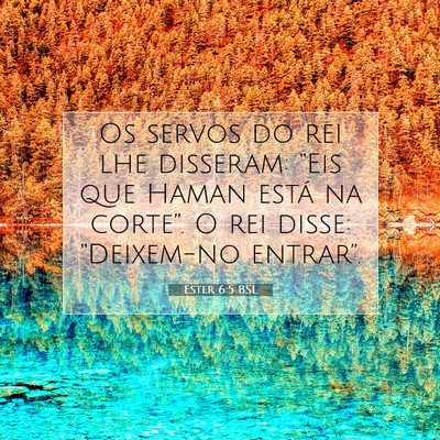 Picture 07 - Ester 6:5 BSL - Os servos do rei lhe disseram: “Eis que Haman - Bible Verse Picture