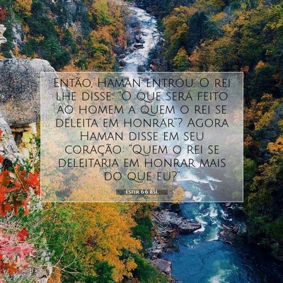 Picture 07 - Ester 6:6 BSL - Então, Haman entrou. O rei lhe disse: “O que - Bible Verse Picture
