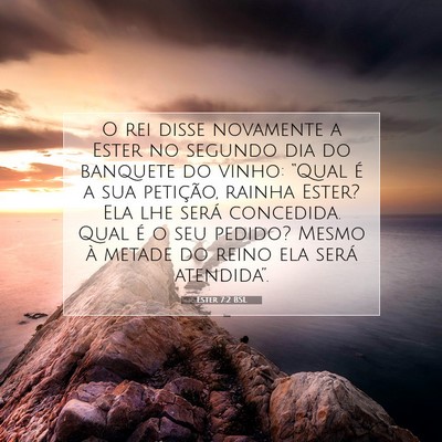 Picture 07 - Ester 7:2 BSL - O rei disse novamente a Ester no segundo dia do - Bible Verse Picture