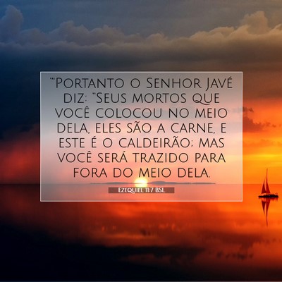 Picture 07 - Ezequiel 11:7 BSL - “'Portanto o Senhor Javé diz: “Seus mortos - Bible Verse Picture