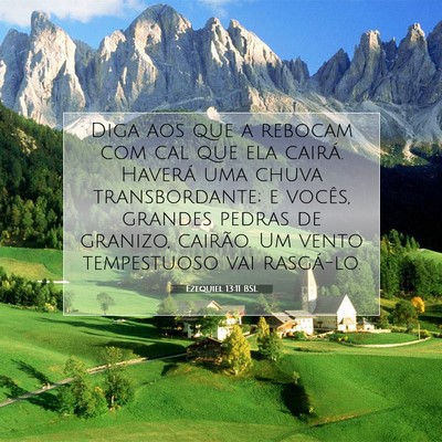 Picture 07 - Ezequiel 13:11 BSL - Diga aos que a rebocam com cal que ela cairá. - Bible Verse Picture