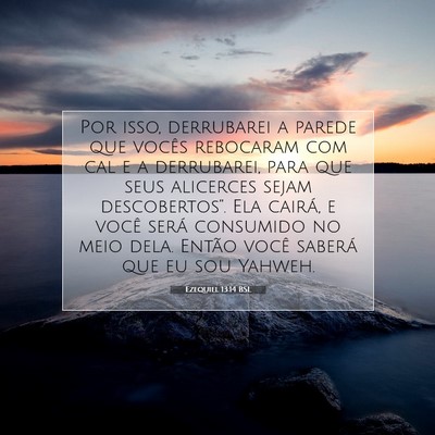 Picture 07 - Ezequiel 13:14 BSL - Por isso, derrubarei a parede que vocês - Bible Verse Picture
