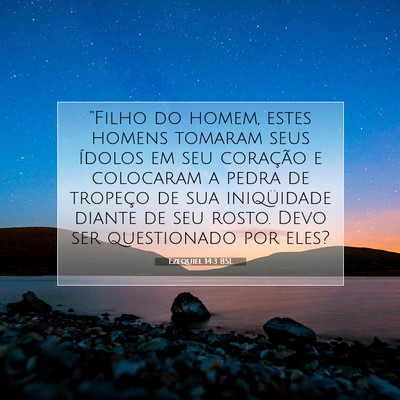 Picture 07 - Ezequiel 14:3 BSL - “Filho do homem, estes homens tomaram seus - Bible Verse Picture