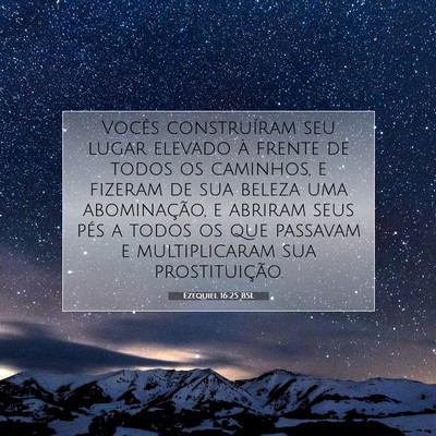 Picture 07 - Ezequiel 16:25 BSL - Vocês construíram seu lugar elevado à frente - Bible Verse Picture