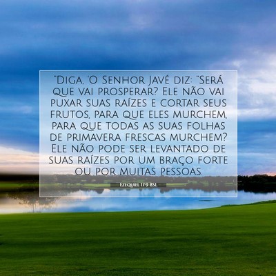 Picture 07 - Ezequiel 17:9 BSL - “Diga, 'O Senhor Javé diz: “Será que vai - Bible Verse Picture