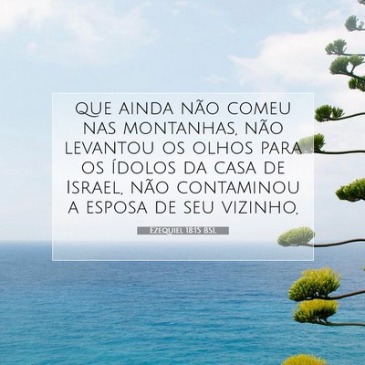 Picture 07 - Ezequiel 18:15 BSL - que ainda não comeu nas montanhas, não levantou - Bible Verse Picture