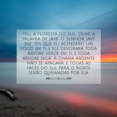 Picture 07 - Ezequiel 20:47 BSL - Tell a floresta do sul, 'Ouve a palavra de Javé: - Bible Verse Picture