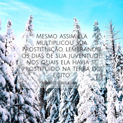 Picture 07 - Ezequiel 23:19 BSL - Mesmo assim ela multiplicou sua prostituição, - Bible Verse Picture