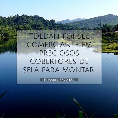 Picture 07 - Ezequiel 27:20 BSL - “““Dedan foi seu comerciante em preciosos - Bible Verse Picture