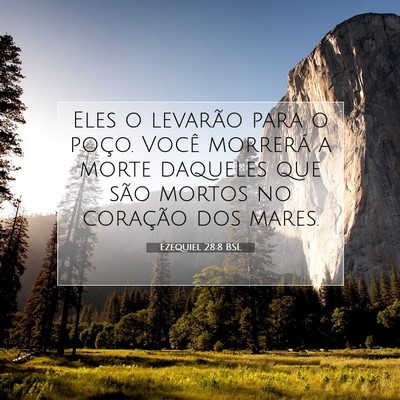 Picture 07 - Ezequiel 28:8 BSL - Eles o levarão para o poço. Você morrerá a - Bible Verse Picture