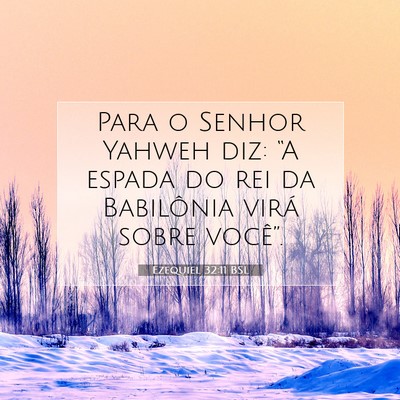 Picture 07 - Ezequiel 32:11 BSL - Para o Senhor Yahweh diz: “A espada do rei da - Bible Verse Picture