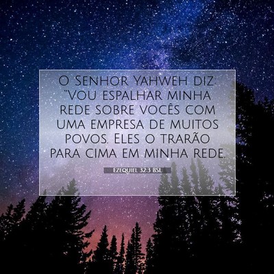 Picture 07 - Ezequiel 32:3 BSL - O Senhor Yahweh diz: “Vou espalhar minha rede - Bible Verse Picture