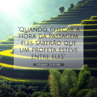 Picture 07 - Ezequiel 33:33 BSL - “Quando chegar a hora da passagem, eles - Bible Verse Picture
