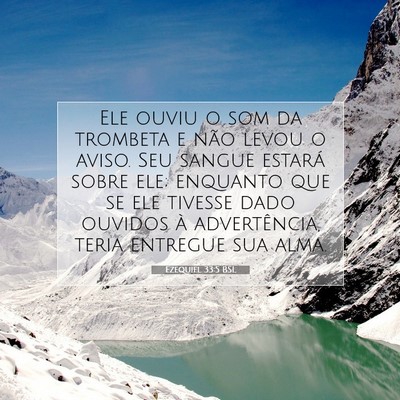 Picture 07 - Ezequiel 33:5 BSL - Ele ouviu o som da trombeta e não levou o aviso. - Bible Verse Picture