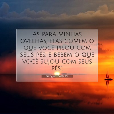 Picture 07 - Ezequiel 34:19 BSL - As para minhas ovelhas, elas comem o que você - Bible Verse Picture