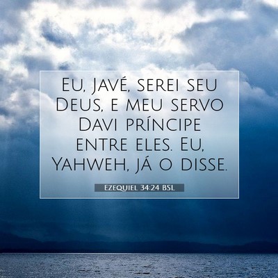 Picture 07 - Ezequiel 34:24 BSL - Eu, Javé, serei seu Deus, e meu servo Davi - Bible Verse Picture