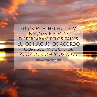 Picture 07 - Ezequiel 36:19 BSL - Eu os espalhei entre as nações, e eles se - Bible Verse Picture