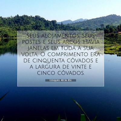 Picture 07 - Ezequiel 40:36 BSL - seus alojamentos, seus postes e seus arcos. Havia - Bible Verse Picture